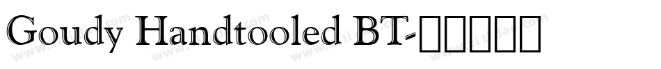 Goudy Handtooled BT字体转换